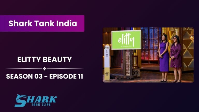 Elitty Beauty Update Shark Tank India (Season 03)