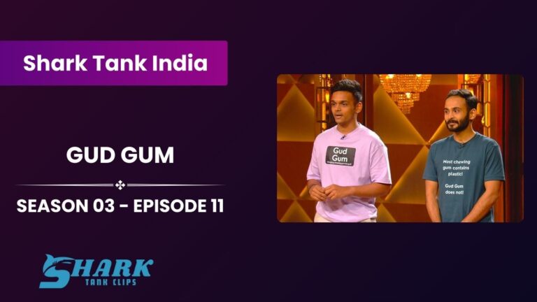 Gud Gum Shark Tank India (Season 3) Episode Recap