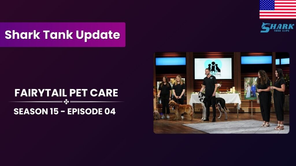 Shark Tank Season 15 Episode 04 update featuring FairyTail Pet Care, with the team and several dogs on stage, highlighting the company's pet services